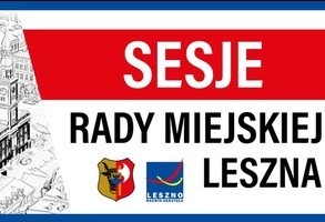 Zdjęcie, IX Sesja Rady Miejskiej Leszna (na żywo)