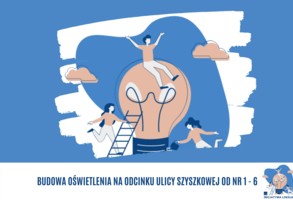 Zdjęcie, Budowa oświetlenia na odcinku ulicy Szyszkowej od nr 1 - 6 